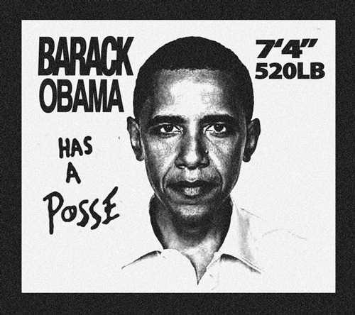 Barack Obama has an Andre the Giant has a posse posse