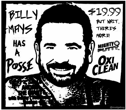 billy mays has a posse.